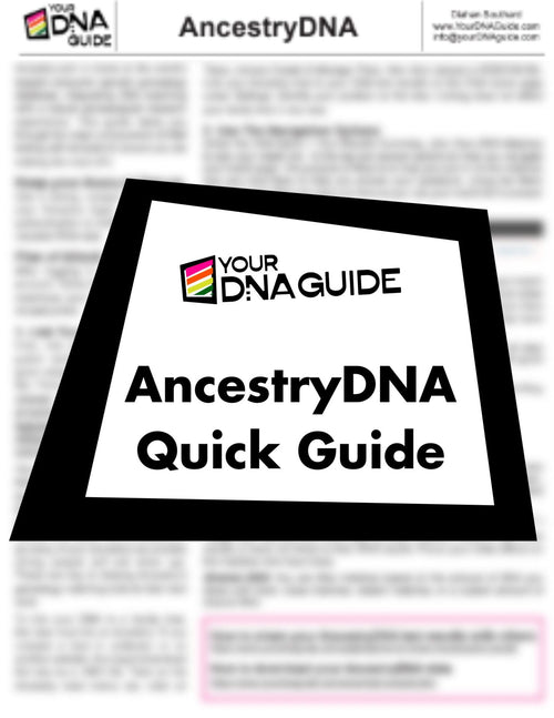 AncestryDNA Quick Reference Guide