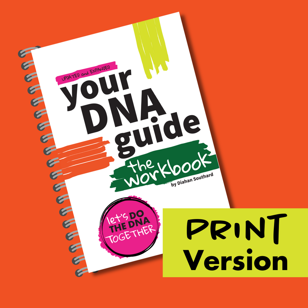 Your DNA Guide--The Workbook (Print Version)
